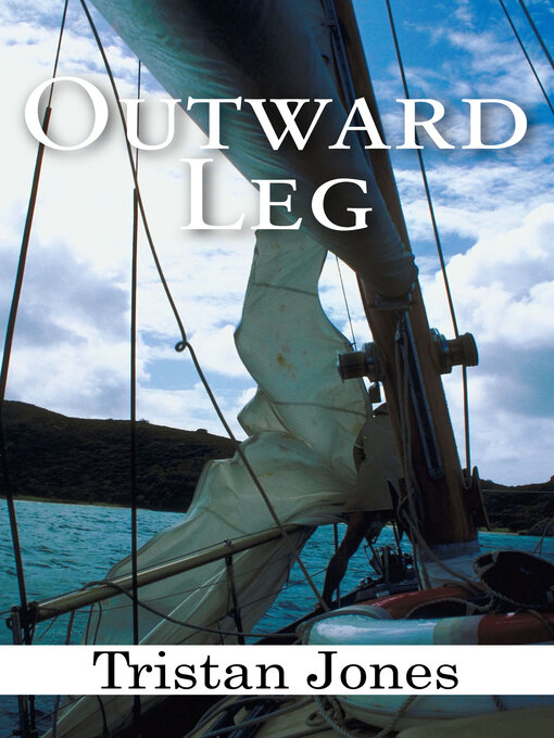 Title details for Outward Leg by Tristan Jones - Available